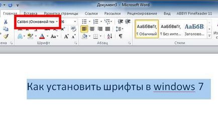 Hogyan kell telepíteni a betűtípust a Windows 7 és a Windows XP, hogyan kell hozzáadni egy betűtípust szó, hogyan kell telepíteni egy új betűtípust