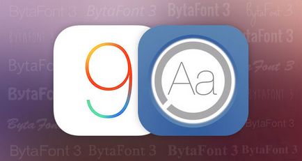 Cum de a schimba fontul sistemului în ios 9 utilizând bytafont 3, - știri din lumea mărului