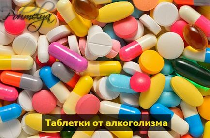 Tabletták alkoholfüggőség