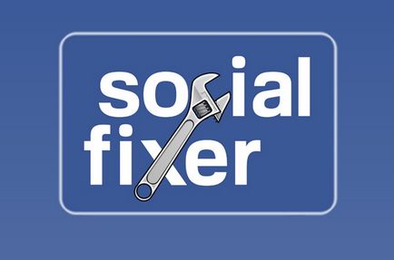 Social fixer, sau cum să schimbi aspectul Facebook fără a fi recunoscut