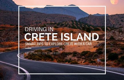 Conducerea în Creta, sfaturi utile pentru cercetarea unui crit pe o mașină