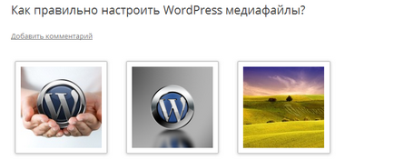 Cum se configurează corect fișierele media wordpress