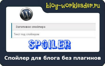 Cum sa faci un spoiler frumos pentru blogul tau pe wordpress