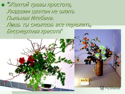 Prezentare pe tema ikebana - arta de a face un buchet (aranjament de flori)