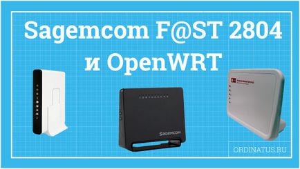 Sagemcom f @ st 2804 і openwrt, ordinatus