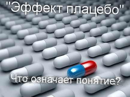 Ce înseamnă efectul placebo al termenului