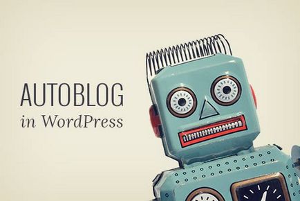 Hogyan hozzunk létre egy blog a rendszer automatikusan kitölti wordpress