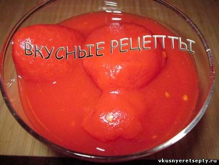 Помідори в томатному соку - рецепт з фото, смачні рецепти