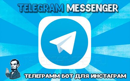 De ce avem nevoie de o telegramă pentru un bot pentru un instagram?