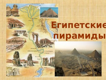 Egyiptomi piramisok - a történelem, előadás