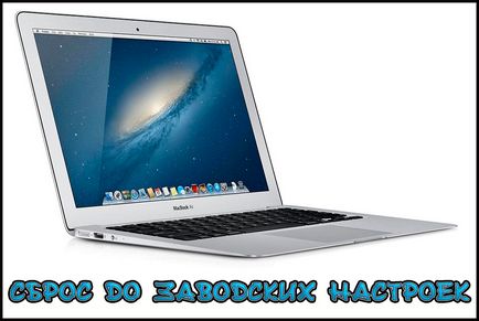 Hogyan állítsa vissza a gyári beállításokat macbook