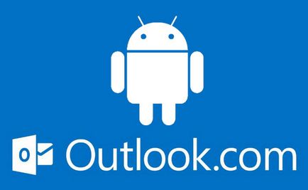 Чим корисний outlook для андроїд, і як синхронізувати свій смартфон з даними додатком