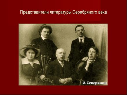 Vârsta de argint a literaturii ruse și a caracteristicilor sale - poreclă turbină - site-ul poetului!