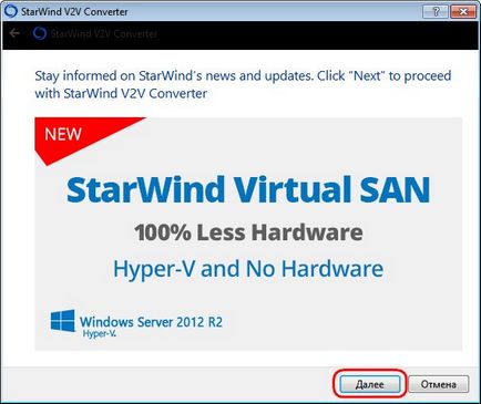 Conversia de discuri virtuale utilizând exemplul de lucru cu utilitarul starwind v2v, ferestre albe