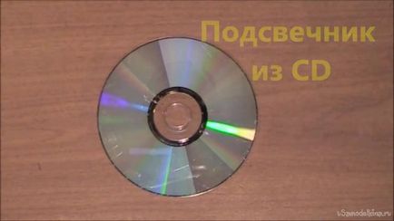 Trükkök, hogyan lehet egy gyertyatartót cd lemez