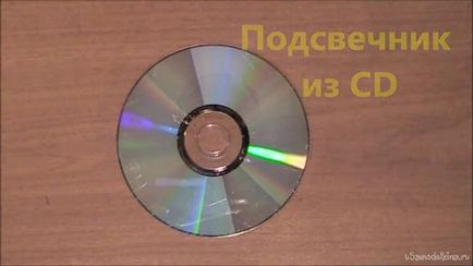 Маленькі хитрощі як зробити свічник з cd диска