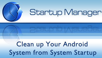 Startup Manager teljes verzió ingyenesen az Android