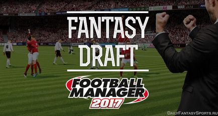 Чому фанатам football manager варто почати грати в режим fantasy draft