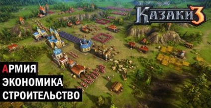 Kozákok 3 útmutatók a hadsereg, a gazdaság és az építőipar