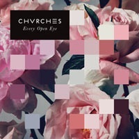 Chvrches - альбом every open eye