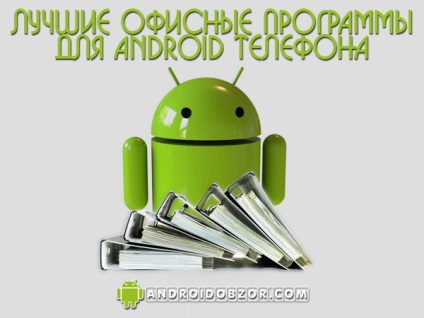 Cel mai bun software de birou pentru telefonul Android