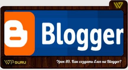 Cum de a crea blog-ul pe blogger cu ușurință!