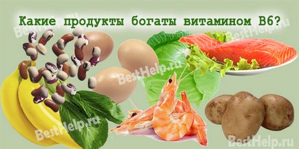 B6-vitamin (piridoxin), amelyek a szervezetnek szüksége, a tünetek hiánya B6-vitamin