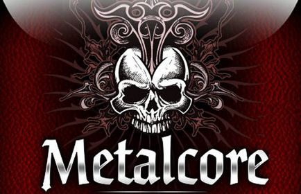 Metalcore, ascultați muzică online