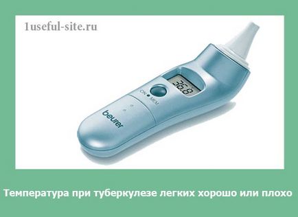 Temperatura tuberculozei pulmonare este bună sau rea