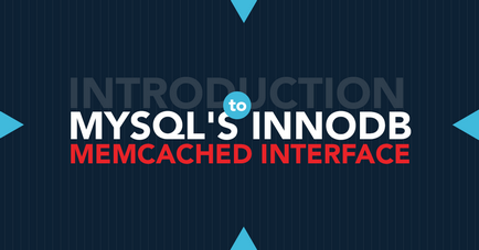 Introducere în interfața memcached pentru mysql innodb