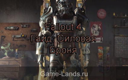 Fallout útmutató 4 erõ páncél, csapadék útmutató 4