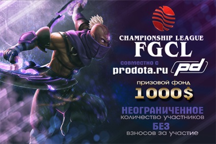 Campionatul FGCL - sng cu premii de 1000 $ - dota 2 dota prodota