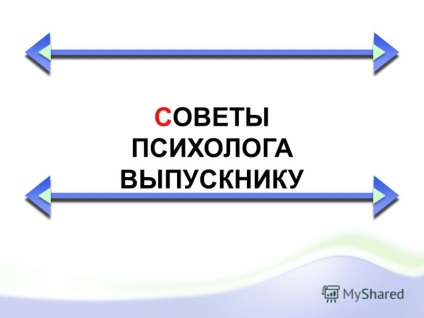 Előadás a diplomás pszichológiai tanácsadás (tanácsok) Előadás a tippeket diplomás pszichológus