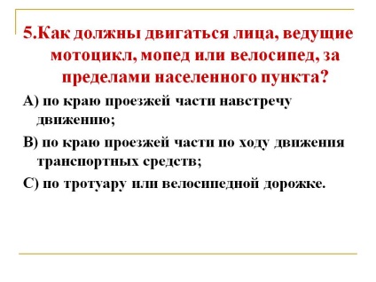 Meg kell mozgatni az a személy, ami egy motorkerékpár, moped vagy kerékpárral, mert - előadás 67131-17