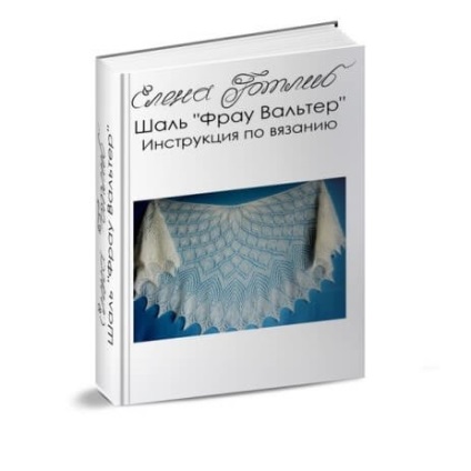 Shawl Frau Walter instrucțiuni de tricotat, sfaturi și trucuri