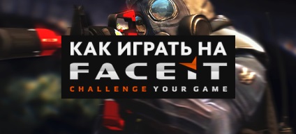 Cum se joacă pe faceit