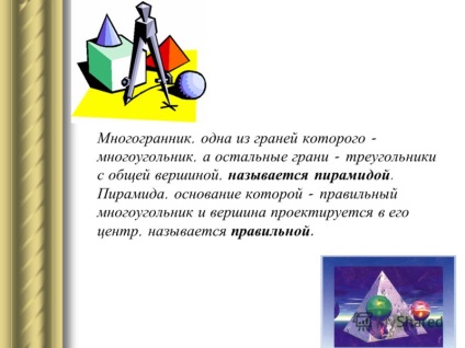 O prezentare despre piramida corectă a fost pregătită de profesorul de matematică Korepanov