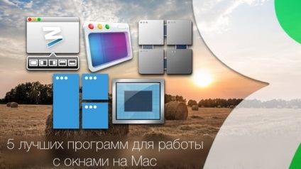 5 cele mai bune programe pentru lucrul cu ferestrele de pe mac, news apple