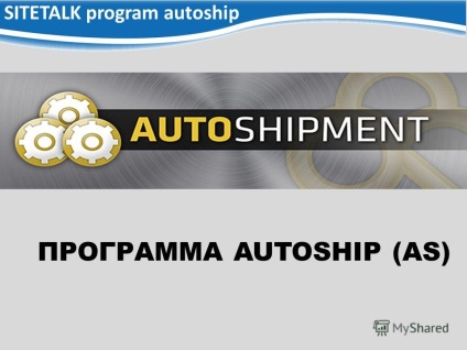 Prezentare pe tema program de autoship sitetalk autoship program sitetalk autoship