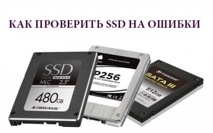 Cum se verifică discul SSD pentru erori și operabilitate