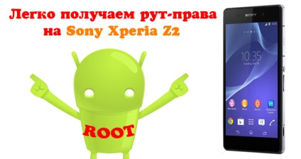 Obținerea rădăcină pe sony xperia z2 - instrucțiuni pas cu pas