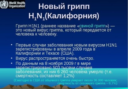 California influenza kezelésére, a tünetek a gyermekek és felnőttek, a sertésinfluenza elleni védőoltást