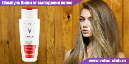 Șampon Vichy împotriva revizuirii părului, compoziție, aplicare