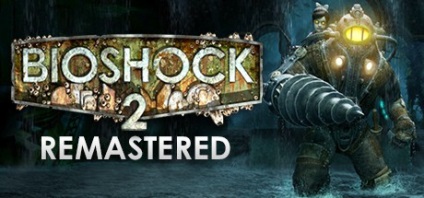 Mi az a re-release újra kiadás a játék, ami a BioShock 2 újrakevert