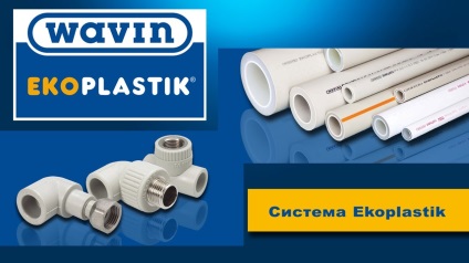 Csövek Ekoplastik (Wavin ecoplastic) polipropilén jellemző