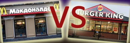 Gyorsétterem, mit válasszon - McDonald vagy a Burger King, a magam és a család - gondozása