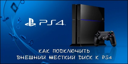 Hogyan lehet csatlakozni egy külső merevlemezt a PS4