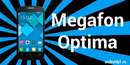 Obținerea rădăcină megafon optima - android 1