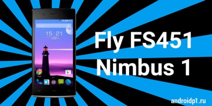 Noțiuni de bază pentru fly fly fs451 nimbus 1 - android 1