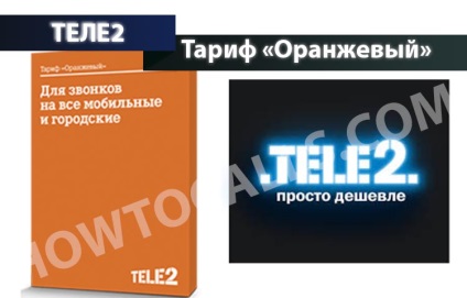 Tarif «portocaliu» Tele2 - descriere, conectare, deconectare, și modul în care să se deplaseze pe la tariful Orange